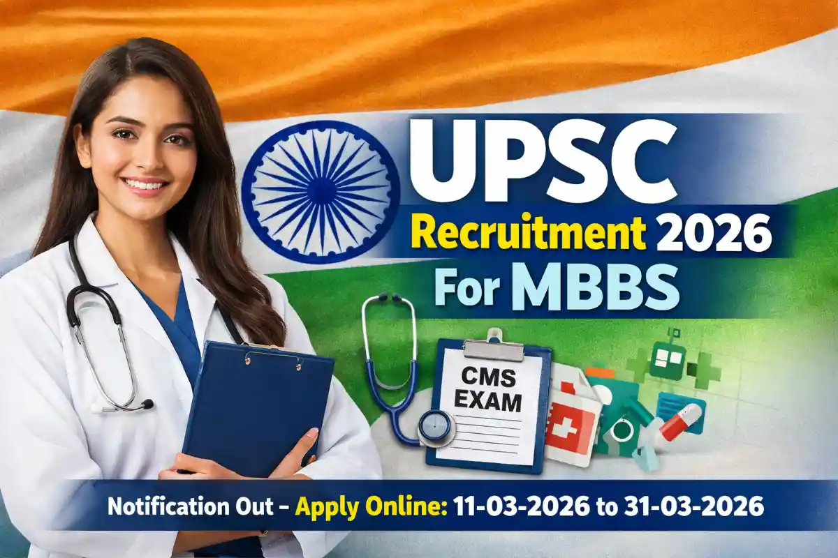 UPSC Combined Medical Services CMS 2026 Notification Out – MBBS Apply Online Till 31 March